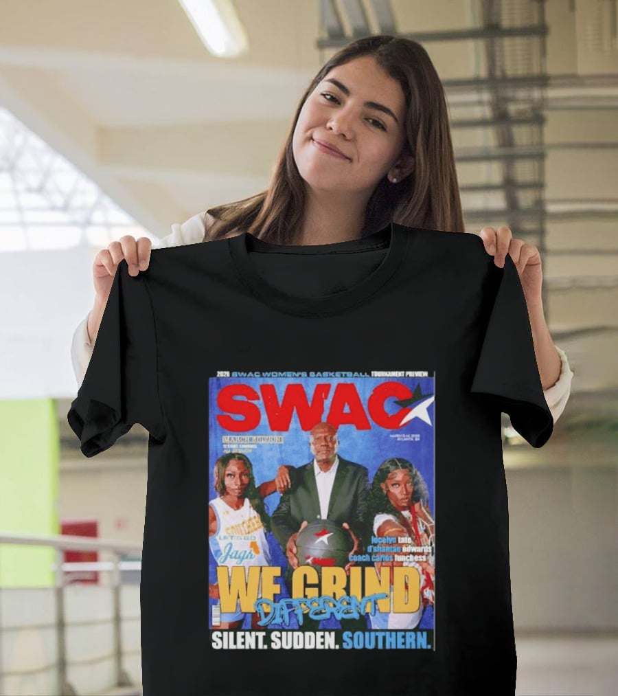 SWAC Women's Basketball Tournament Preview We Grind Different Silent Sudden Southern March Edition 2020 T-Shirt