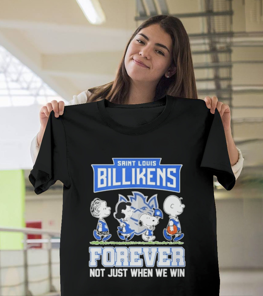 Saint Louis Billikens Peanuts Forever Not Just When We Win T-Shirt