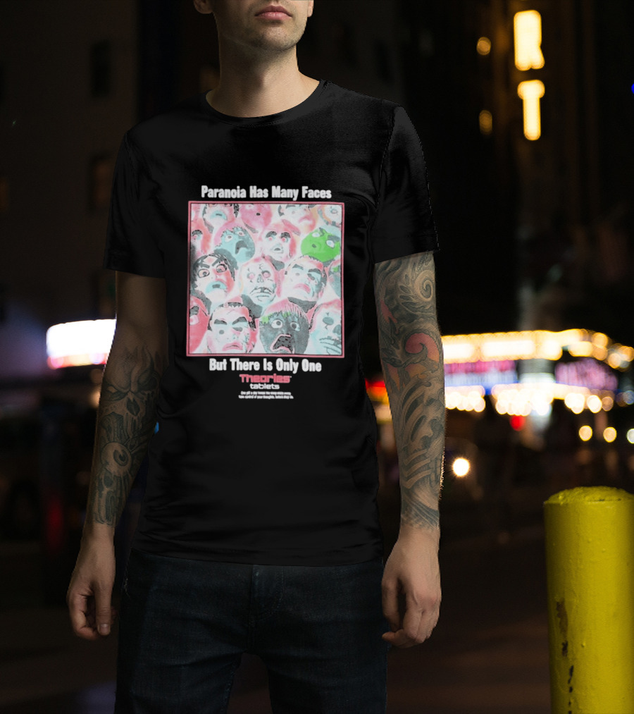 Paranoia Has Many Faces But There Is Only One Theories Of Atlantis Tablets T-Shirt