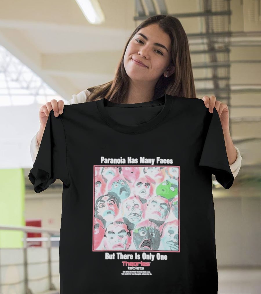 Paranoia Has Many Faces But There Is Only One Theories Of Atlantis Tablets T-Shirt