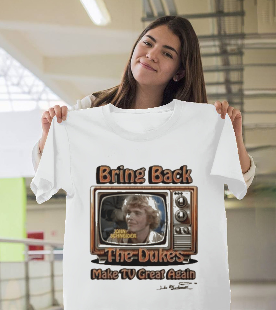 Bring Back The Dukes John Schneider Make TV Great Again Retro TV T-Shirt