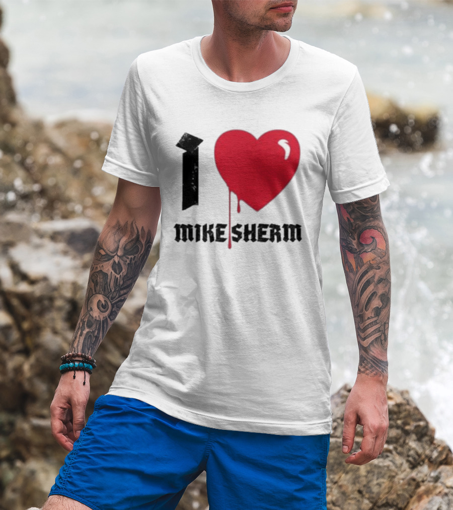 I Heart Mike Sherm Dripping Red Love T-Shirt