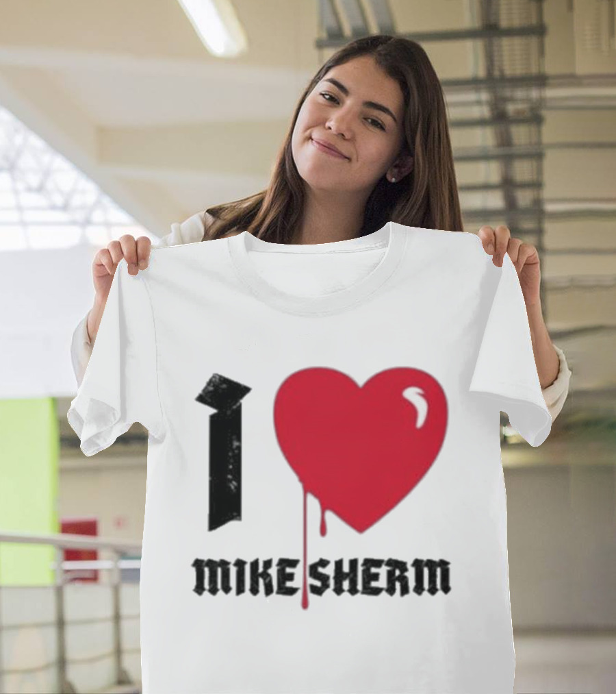 I Heart Mike Sherm Dripping Red Love T-Shirt