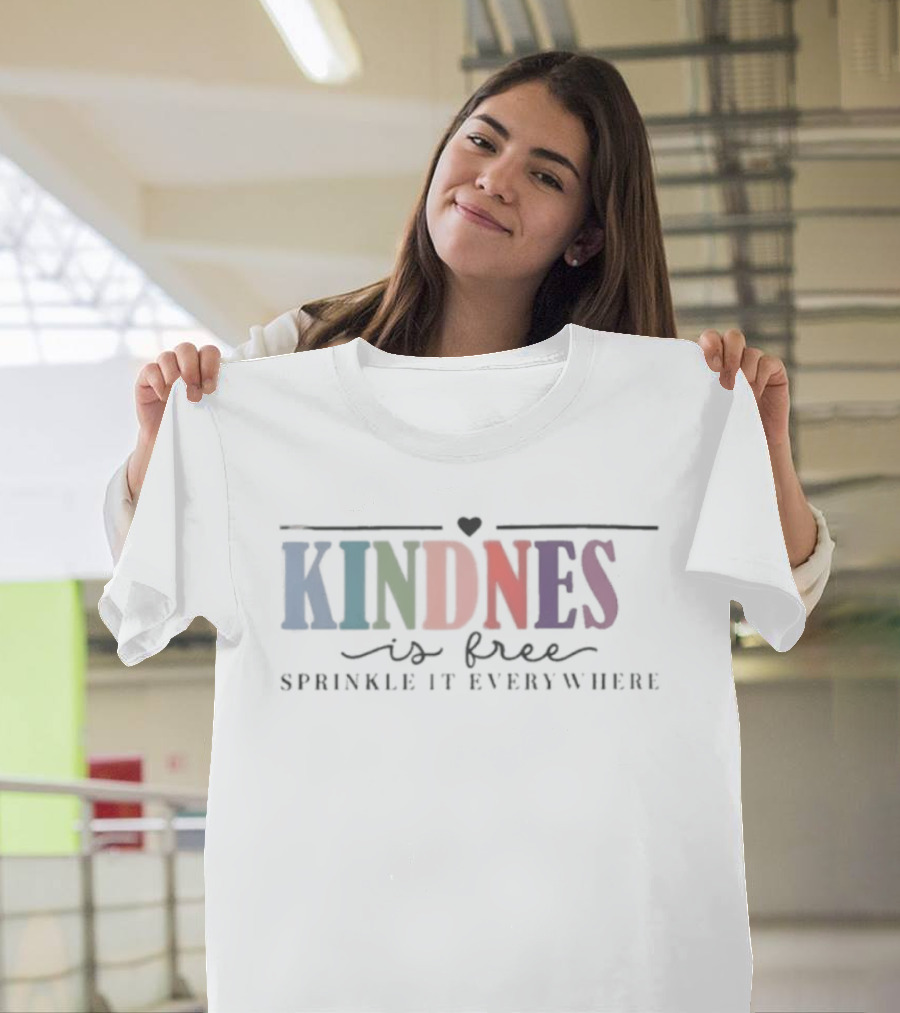 Kindness Is Free Sprinkle It Everywhere Colorful Heart Accent T-Shirt