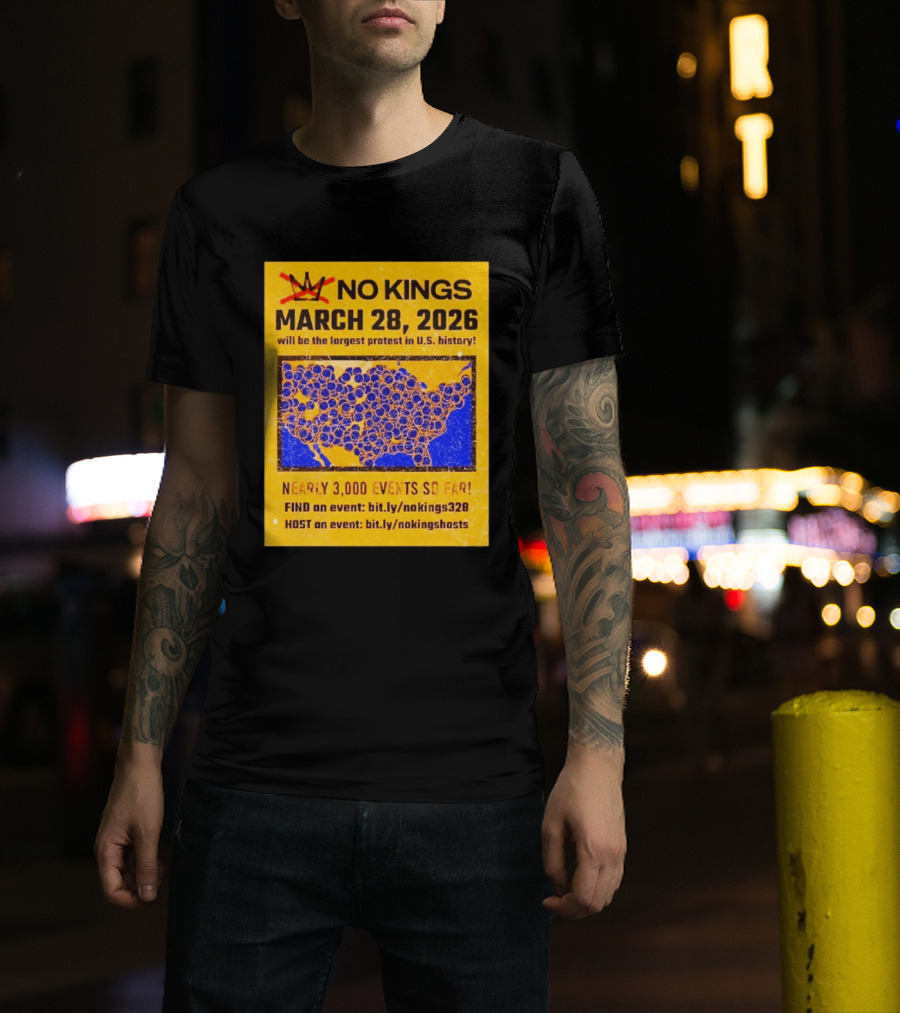 No Kings March 28 2026 Largest US Protest Nearly 3000 Events So Far T-Shirt