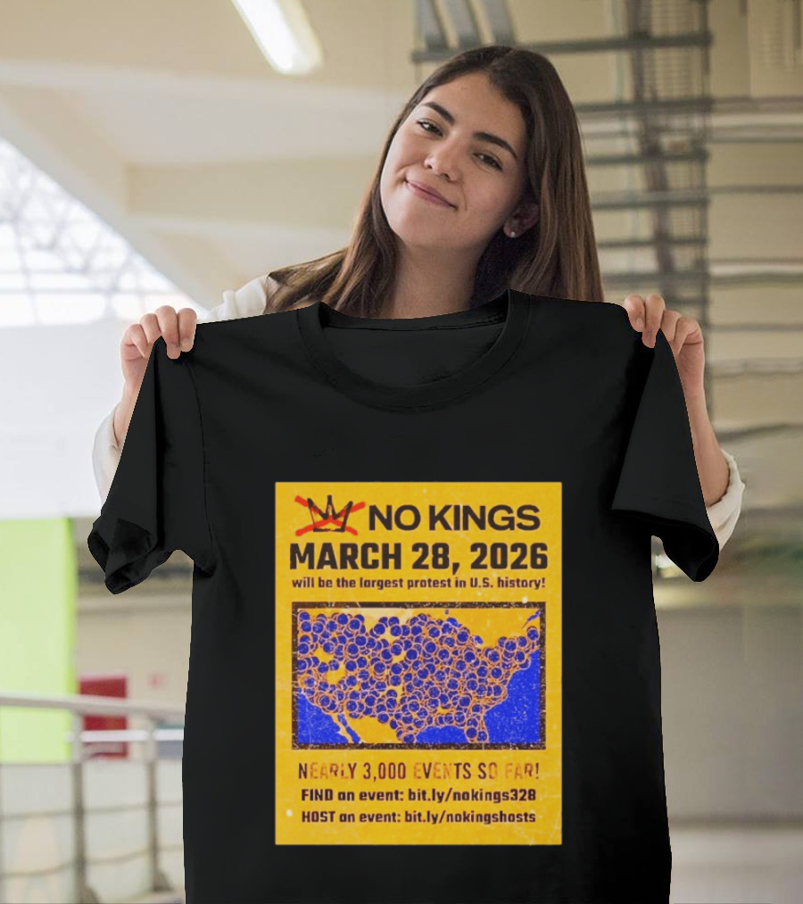 No Kings March 28 2026 Largest US Protest Nearly 3000 Events So Far T-Shirt