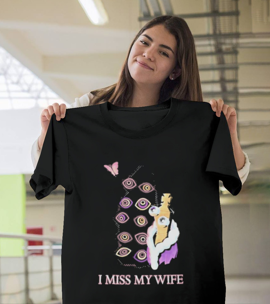 Glitch Productions I Miss My Wife Eyes And Figure With Butterfly T-Shirt