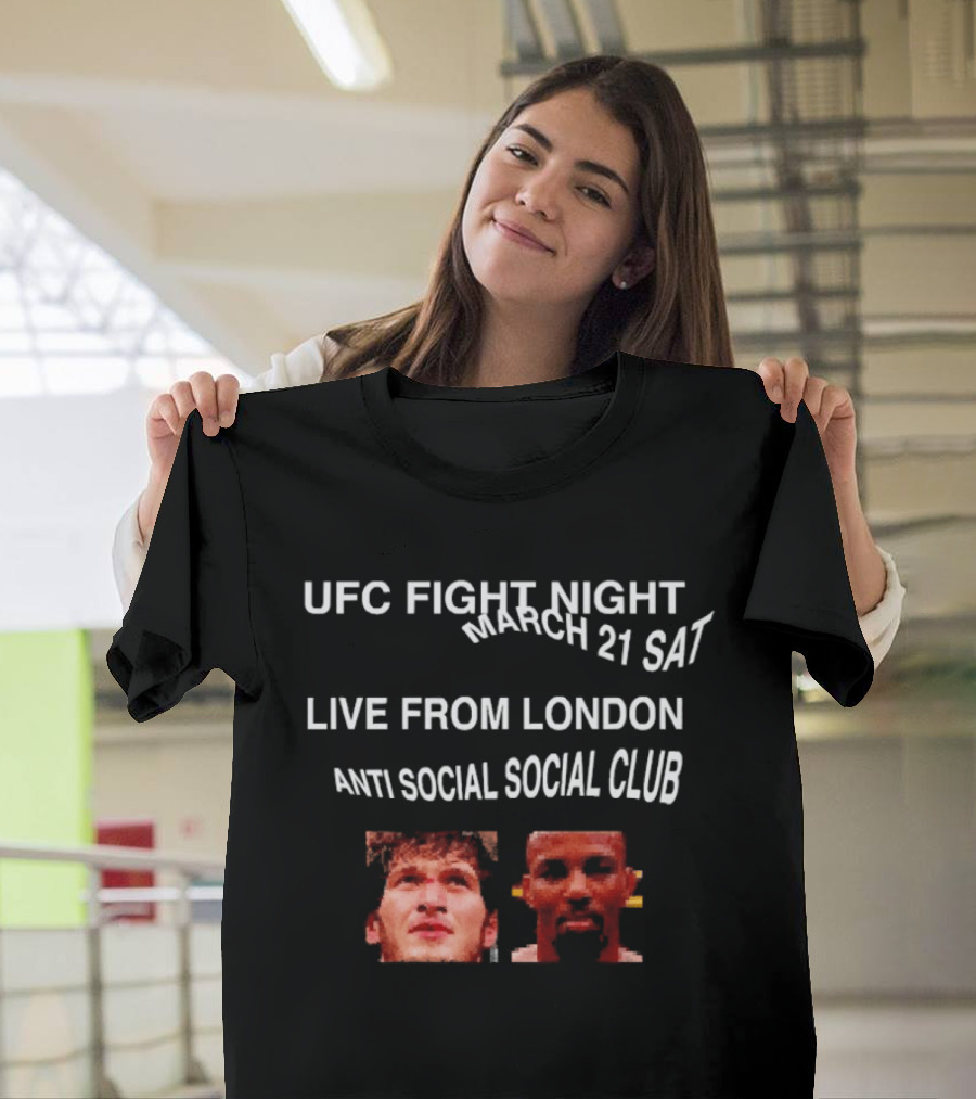 UFC Fight Night March 21 Live From London Anti Social Social Club Evloev Vs Murphy T-Shirt