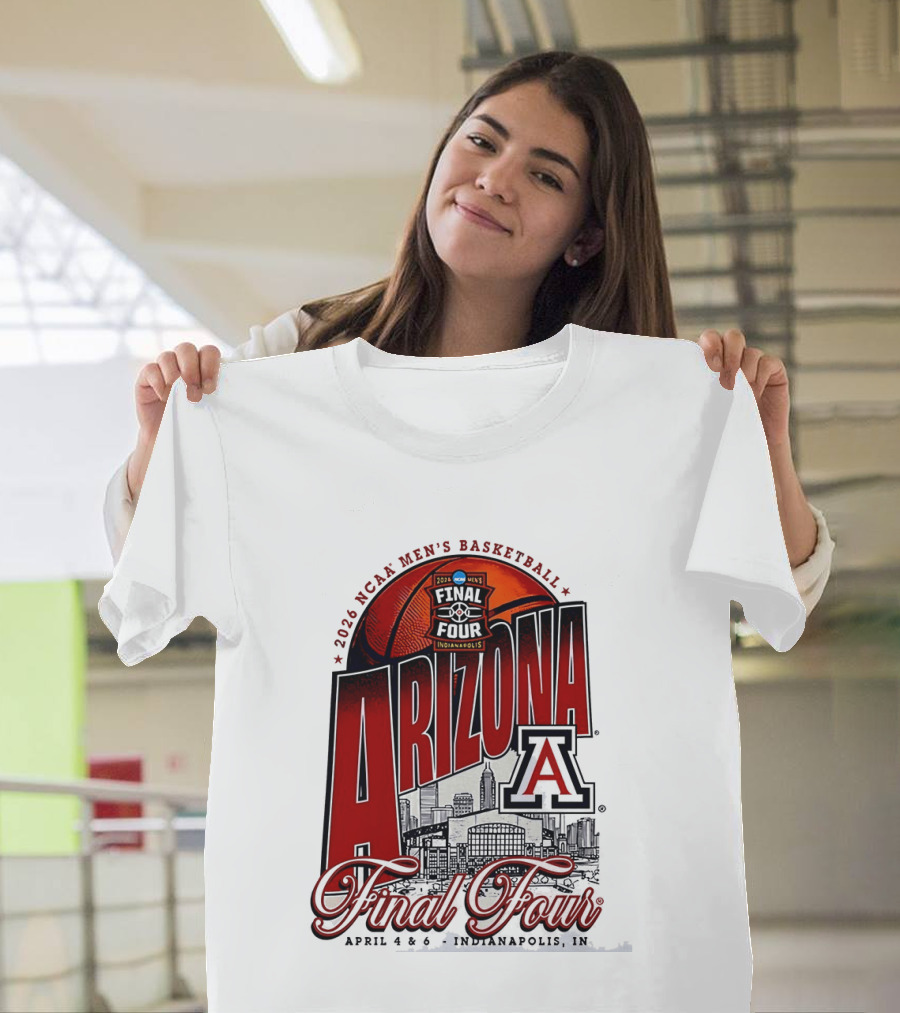 2026 NCAA Men's Basketball Final Four Arizona Wildcats Indianapolis April 4 6 T-Shirt