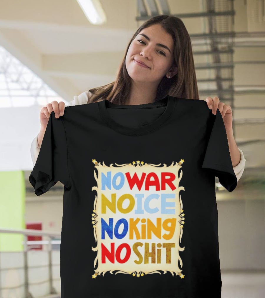 No War No Ice No King No Shit T-Shirt
