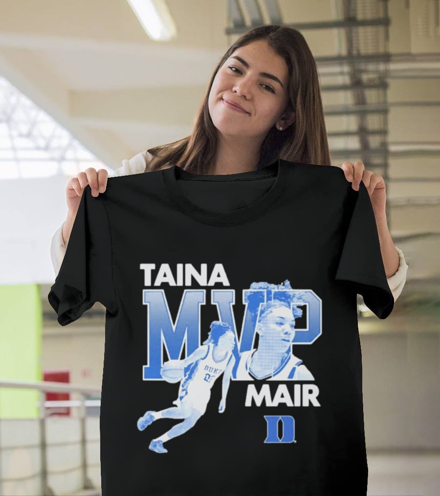 Taina Mair MVP ACC Tournament Duke Blue Devils Basketball T-Shirt
