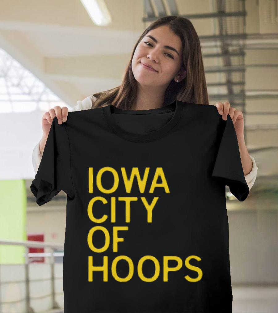 Iowa City Of Hoops NCAA Tournament T-Shirt