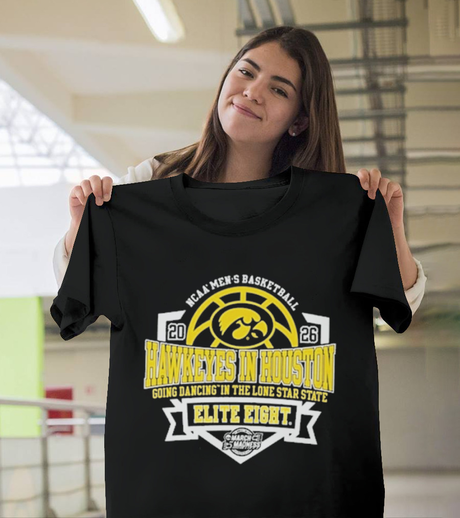 NCAA Men's Basketball Iowa Hawkeyes Elite Eight 2026 Houston Going Dancing In The Lone Star State T-Shirt