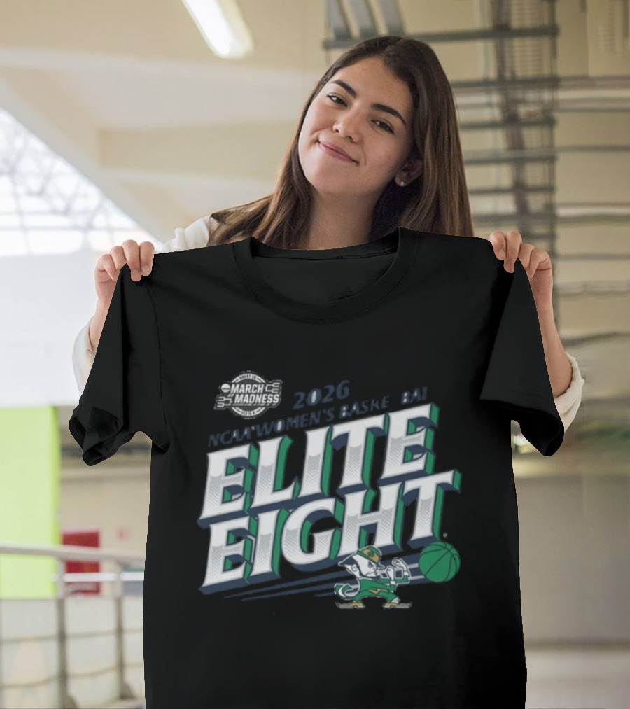 Notre Dame NCAA Women's Basketball 2026 Elite Eight Fighting Irish T-Shirt