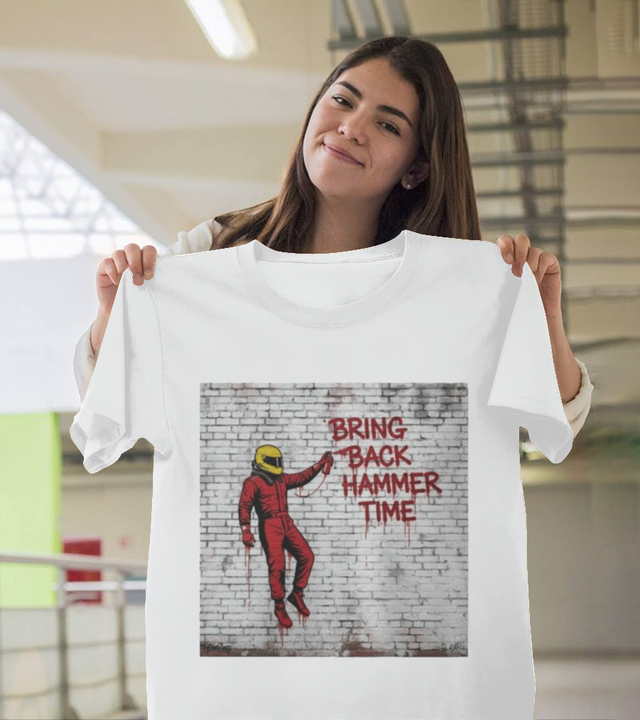 Bring Back Hammer Time Graffiti Pitwall Series Racing Driver T-Shirt