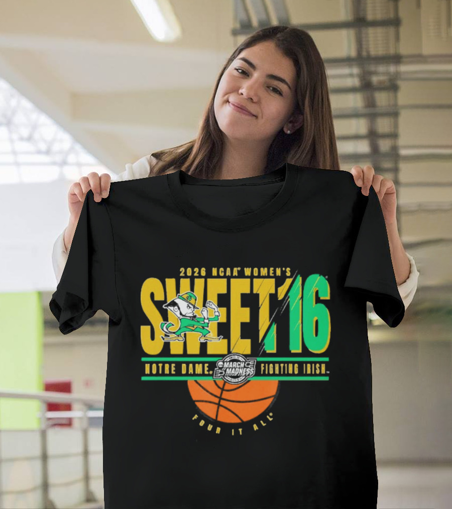 2026 NCAA Women's Sweet 16 Notre Dame Fighting Irish Basketball Tour It All T-Shirt