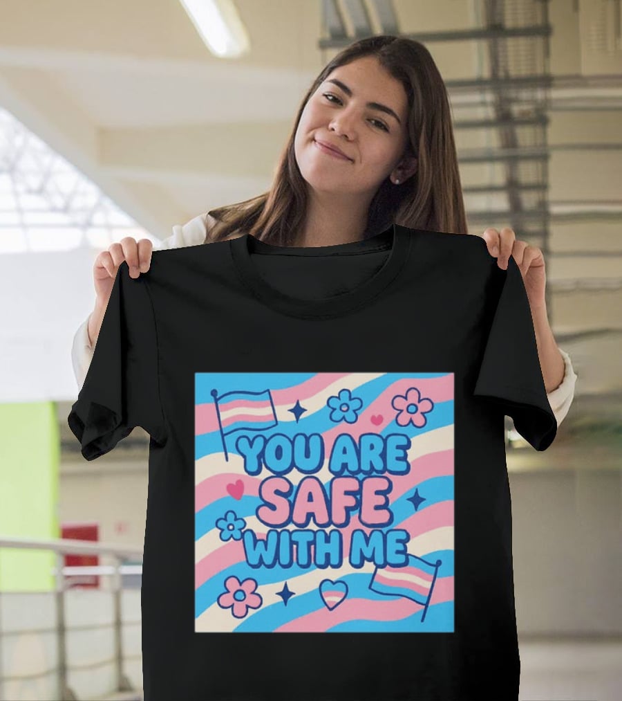 You Are Safe With Me Transgender Flag Heart Flowers And Stars T-Shirt