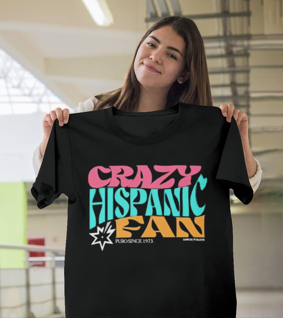 Crazy Hispanic Fan Spurs Since 1973 T-Shirt