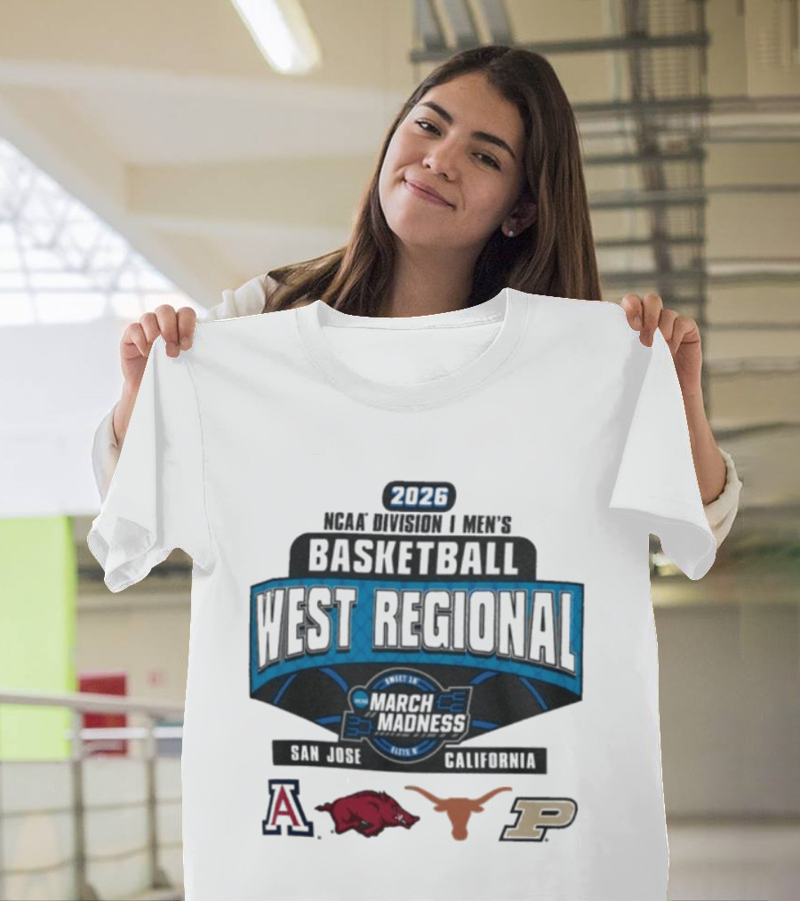 2026 NCAA Division I Men's Basketball West Regional March Madness San Jose California Arizona Arkansas Texas Purdue T-Shirt