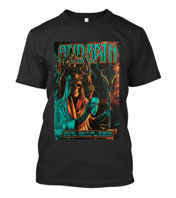 Acid Bath Obituary High On Fire Necrofier March 28 2026 Houston TX White Oak Music Hall T-Shirt