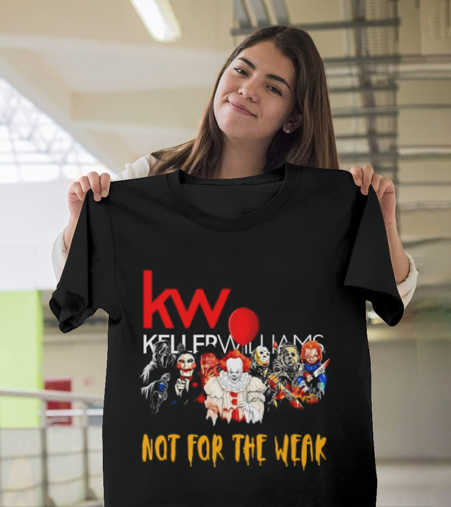 Keller Williams Realty Horror Movie Characters Not For The Weak T-Shirt