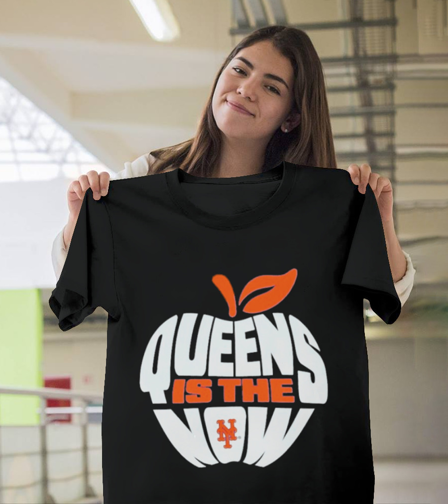 New York Mets Queens Is The Now Apple T-Shirt