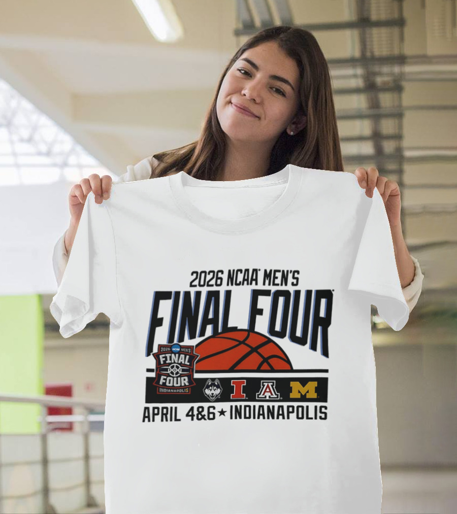 2026 NCAA Men's Final Four April 4 6 Indianapolis Basketball Tournament T-Shirt