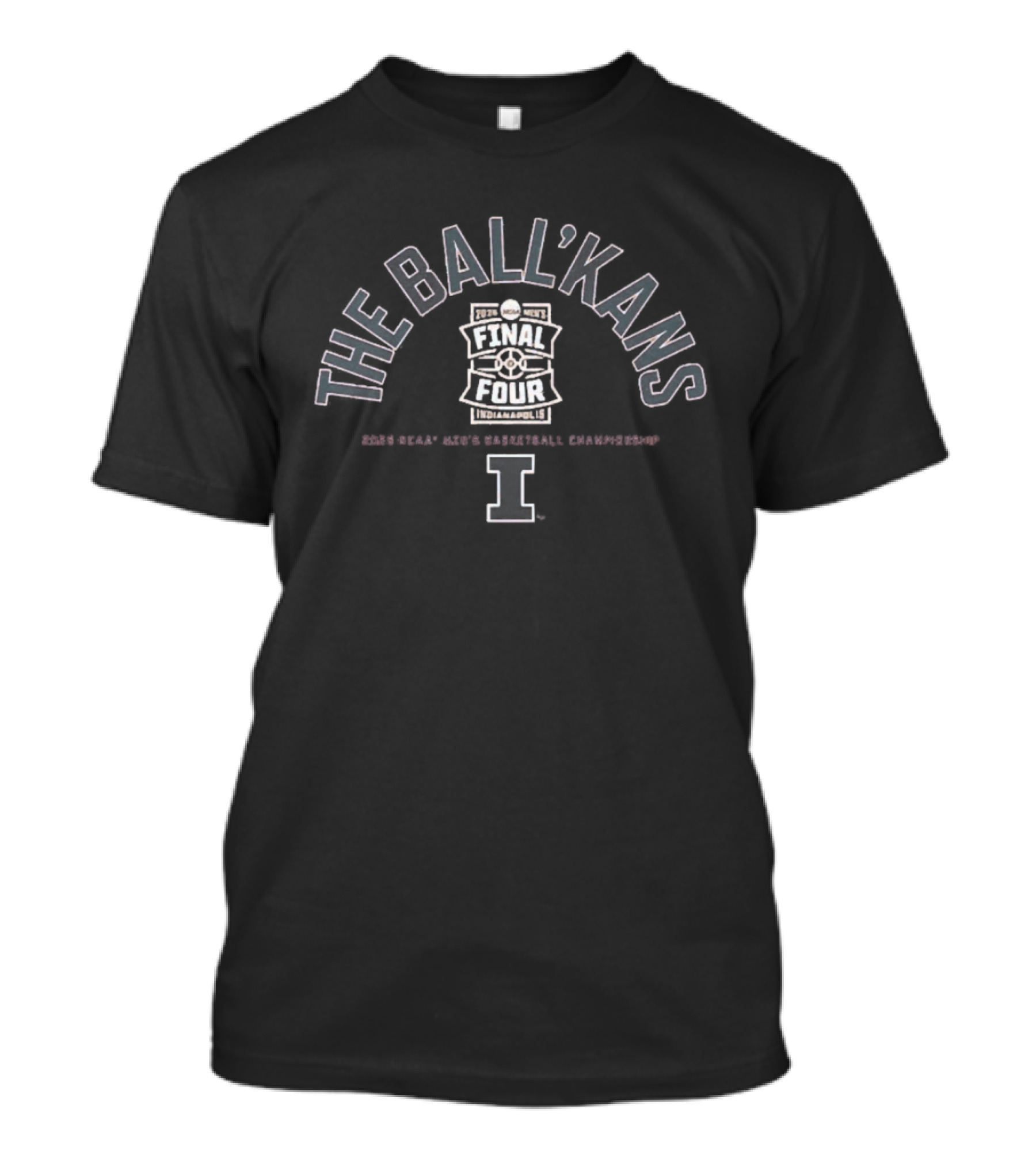 The Ball'kans Illinois Fighting Illini 2026 NCAA Men's Basketball Final Four New Orleans April Third Or Fifth T-Shirt