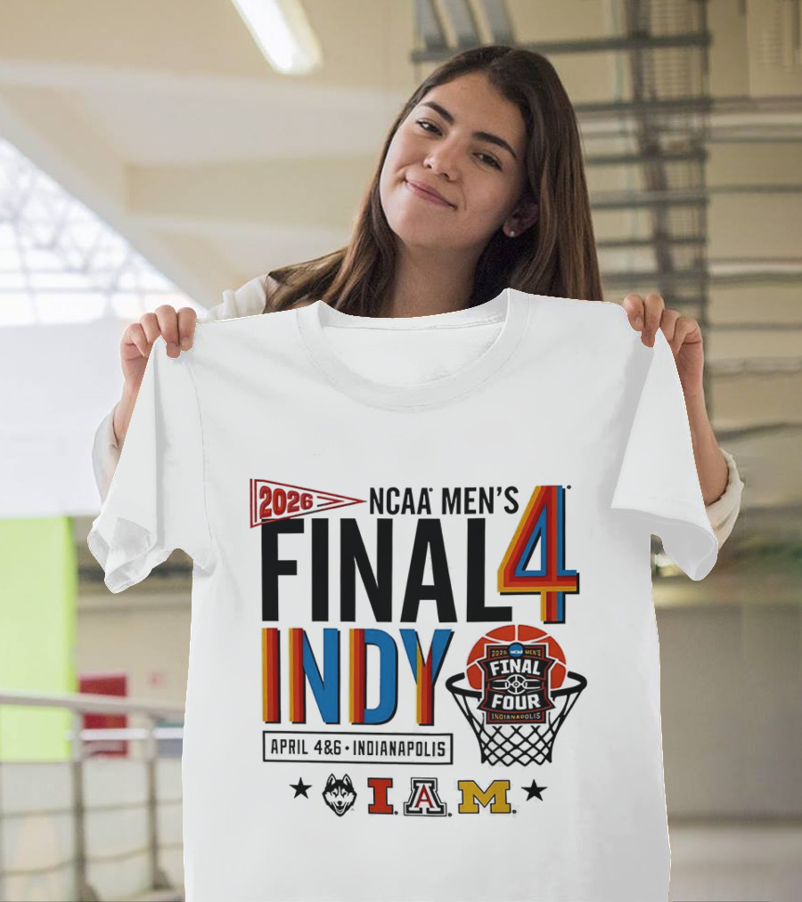 2026 NCAA Men's Final Four Indy April 4 6 Indianapolis Basketball Event T-Shirt