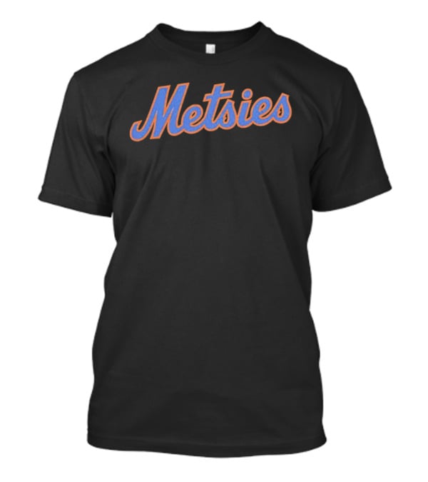 Metsies New York Mets Baseball Team Fan Gear T-Shirt