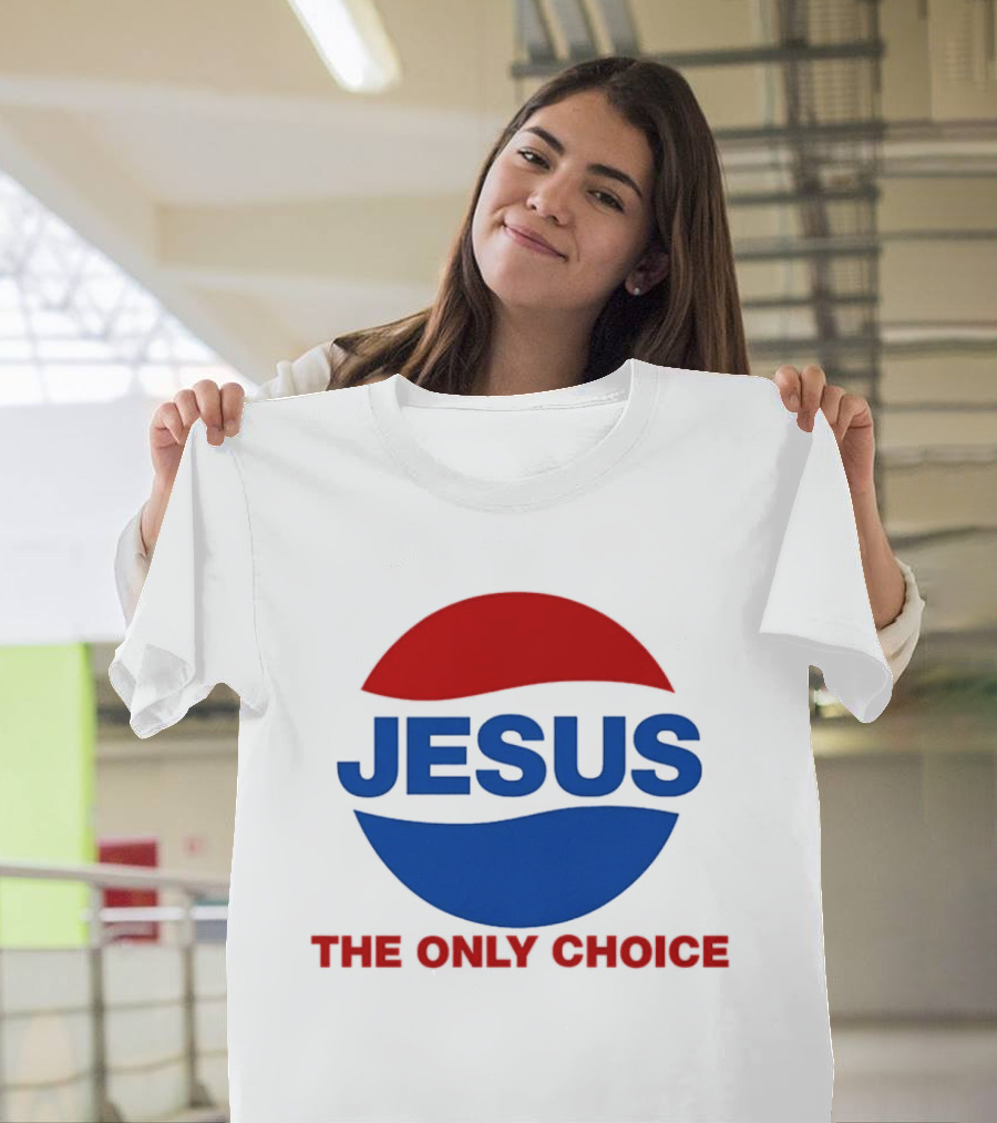 Jesus The Only Choice Pepsi T-Shirt