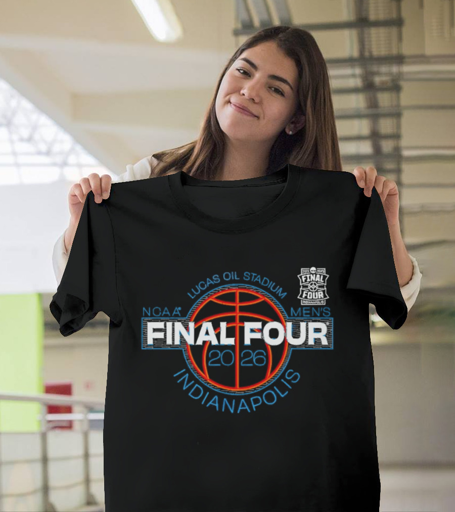 NCAA Men's Final Four 2026 Lucas Oil Stadium Indianapolis Basketball Tournament T-Shirt