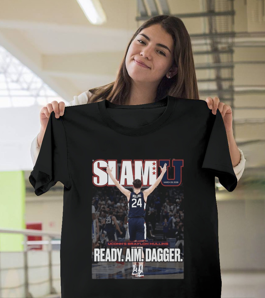 SLAMU March 29 2026 Uconn Huskies Braylon Mullins Ready Aim Dagger T-Shirt