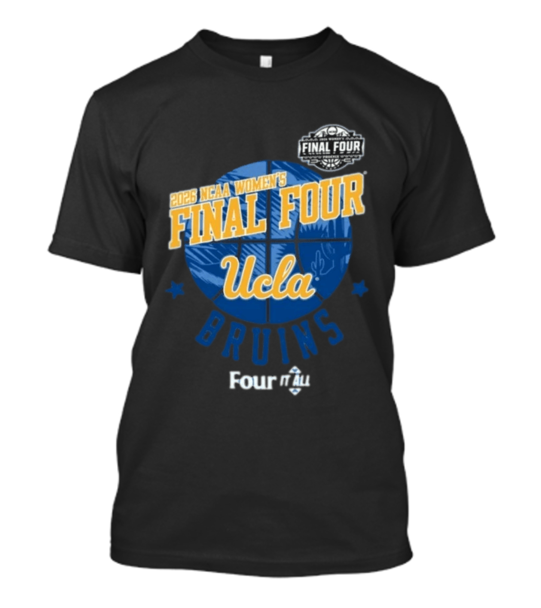 UCLA Bruins 2026 NCAA Women's Final Four Four It All Basketball T-Shirt