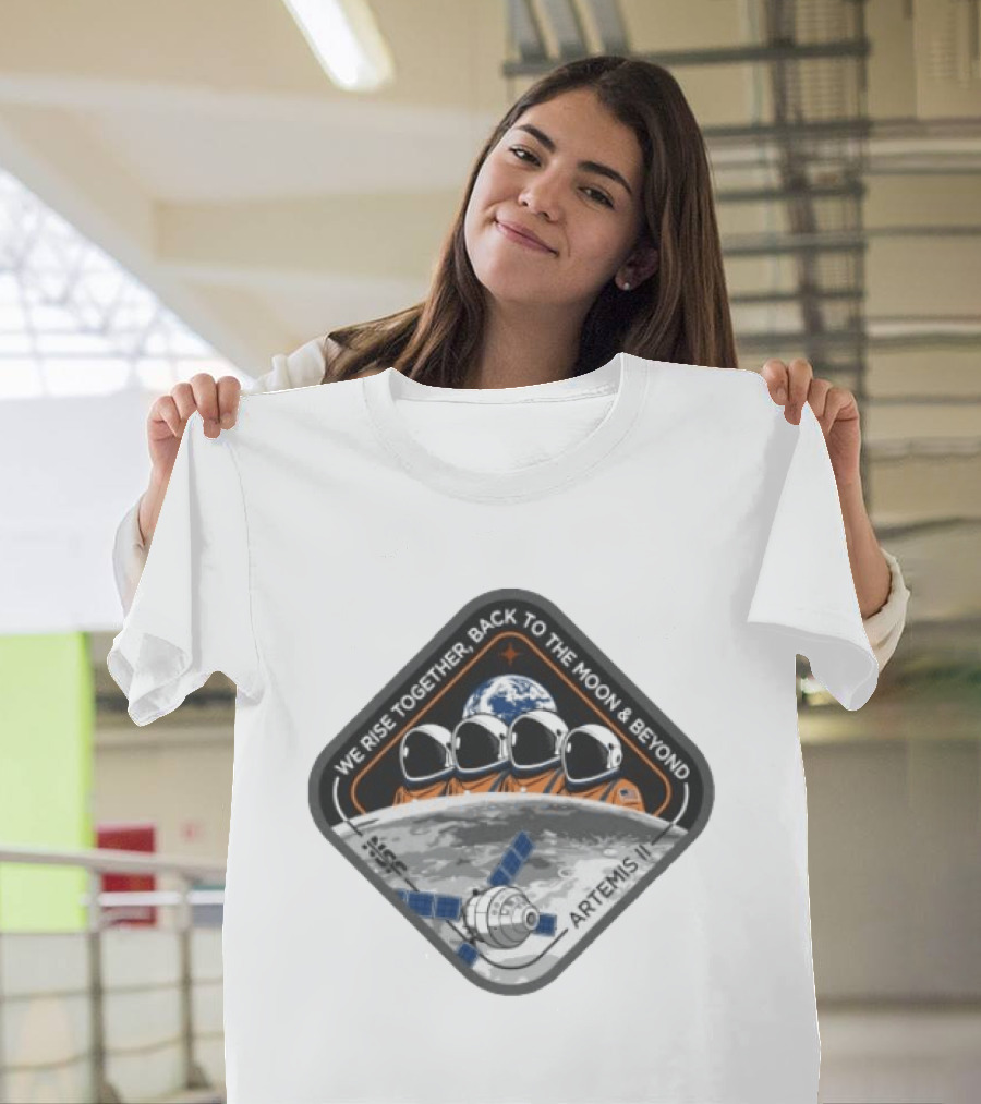Artemis II We Rise Together Back To The Moon And Beyond Astronauts And Earth T-Shirt