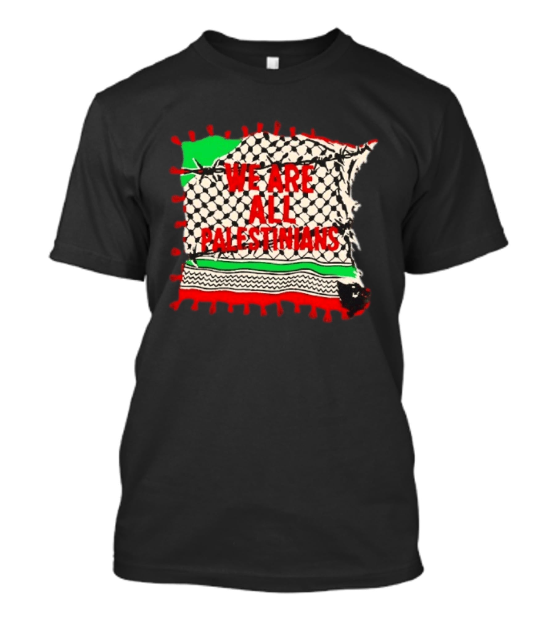 We Are All Palestinians Flag Pattern Red Green Black T-Shirt