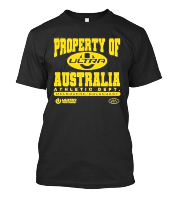 Property Of Australia Ultra Melbourne Gold Coast 2026 Authentic Only T-Shirt