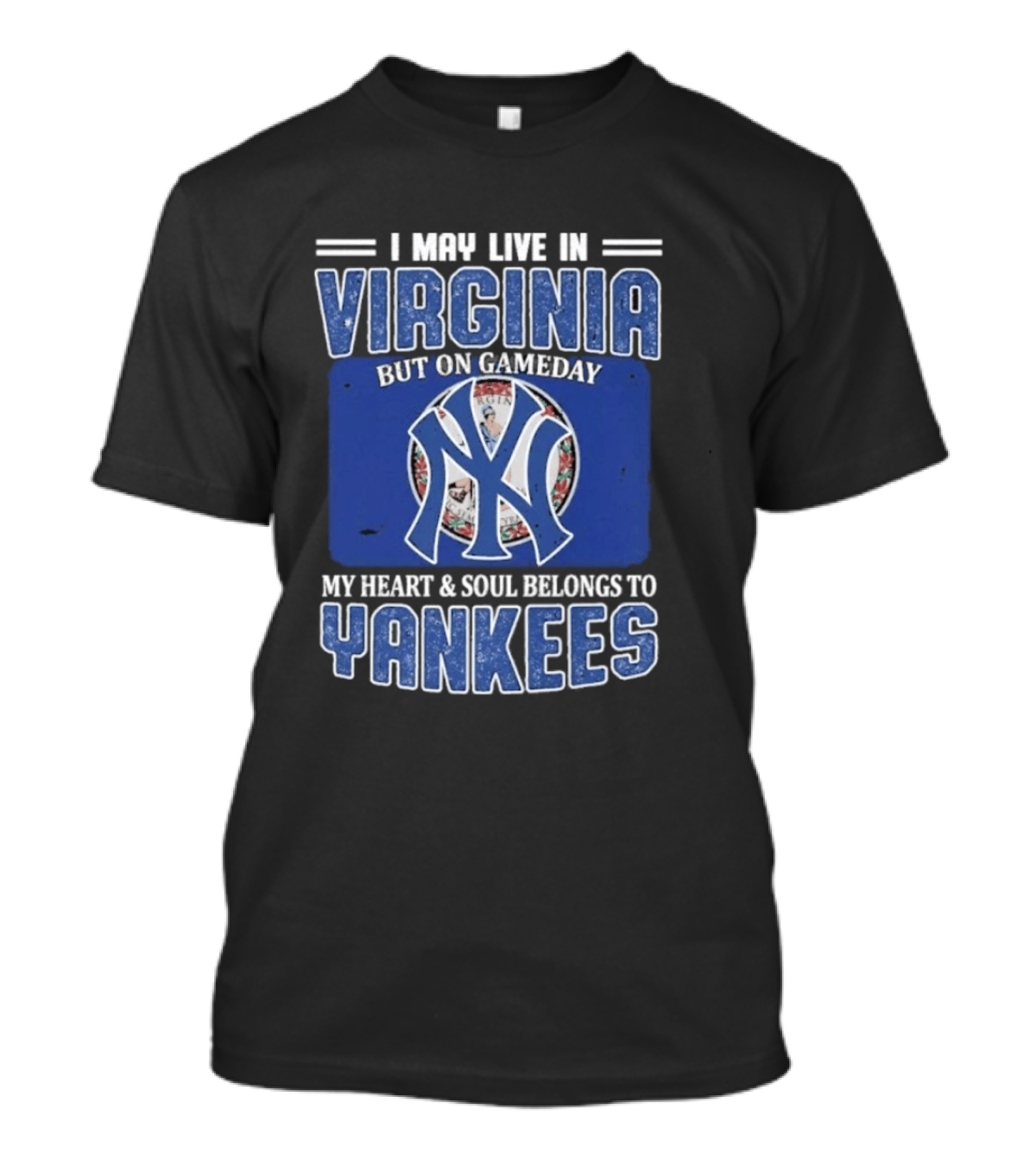 Viriginia Resident New York Yankees Fan Loyalty Gameday T-Shirt