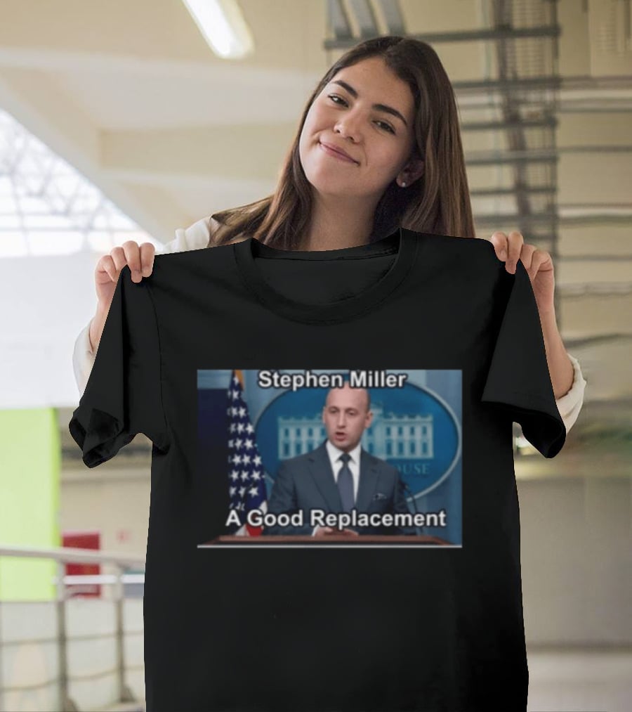 Stephen Miller A Good Replacement White House Flag T-Shirt