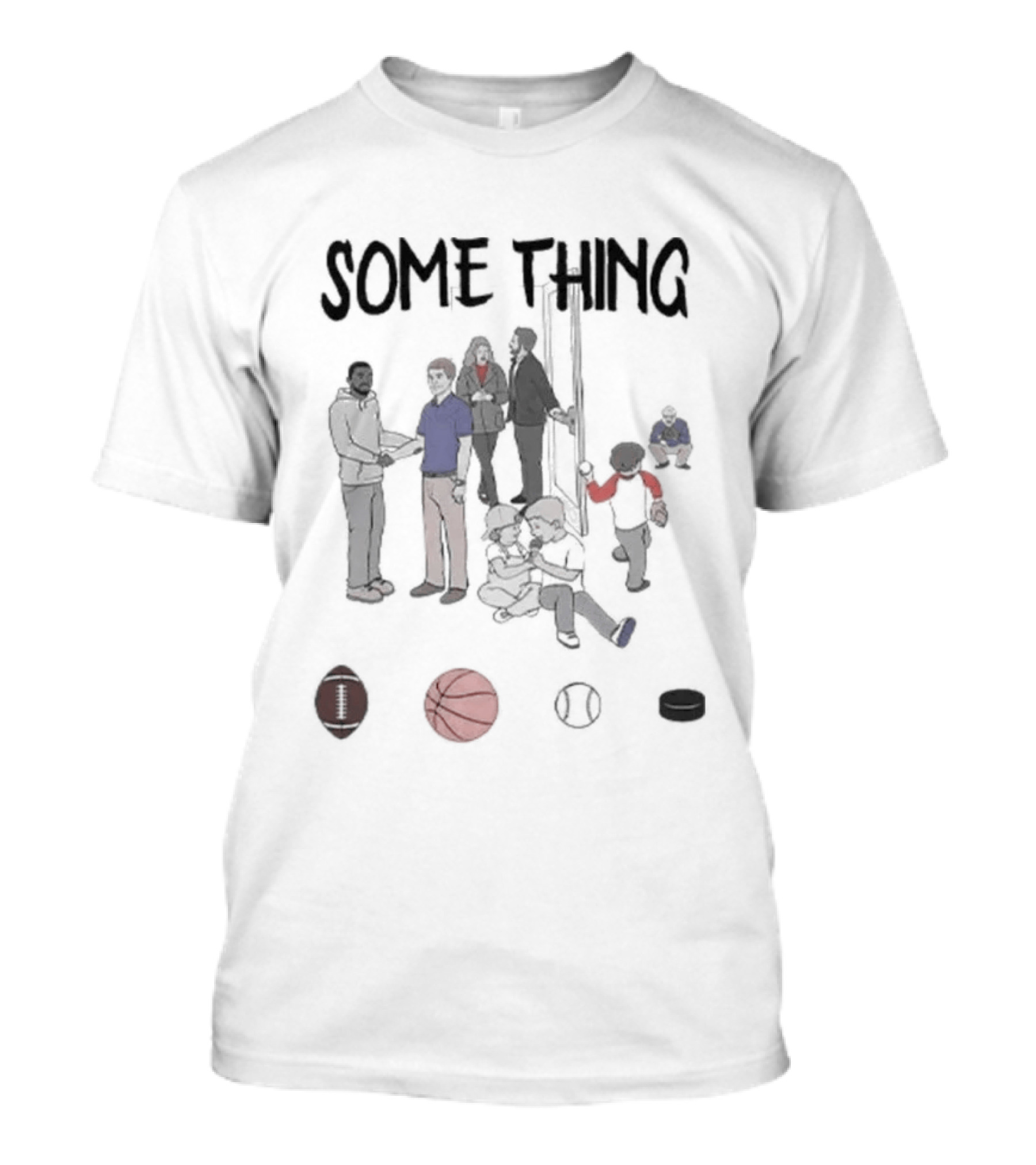 Some Things Are Bigger Than Sports Family Unity And Togetherness T-Shirt