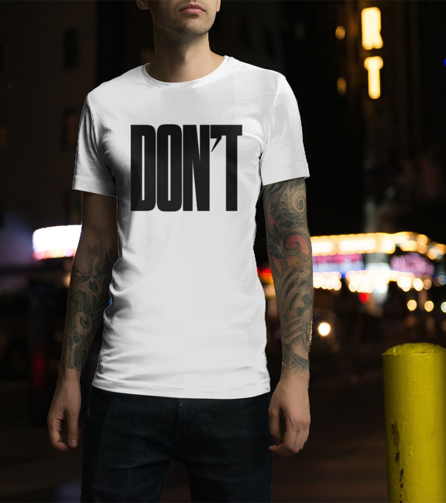 DON'T Bold Lettering With Apostrophe T-Shirt