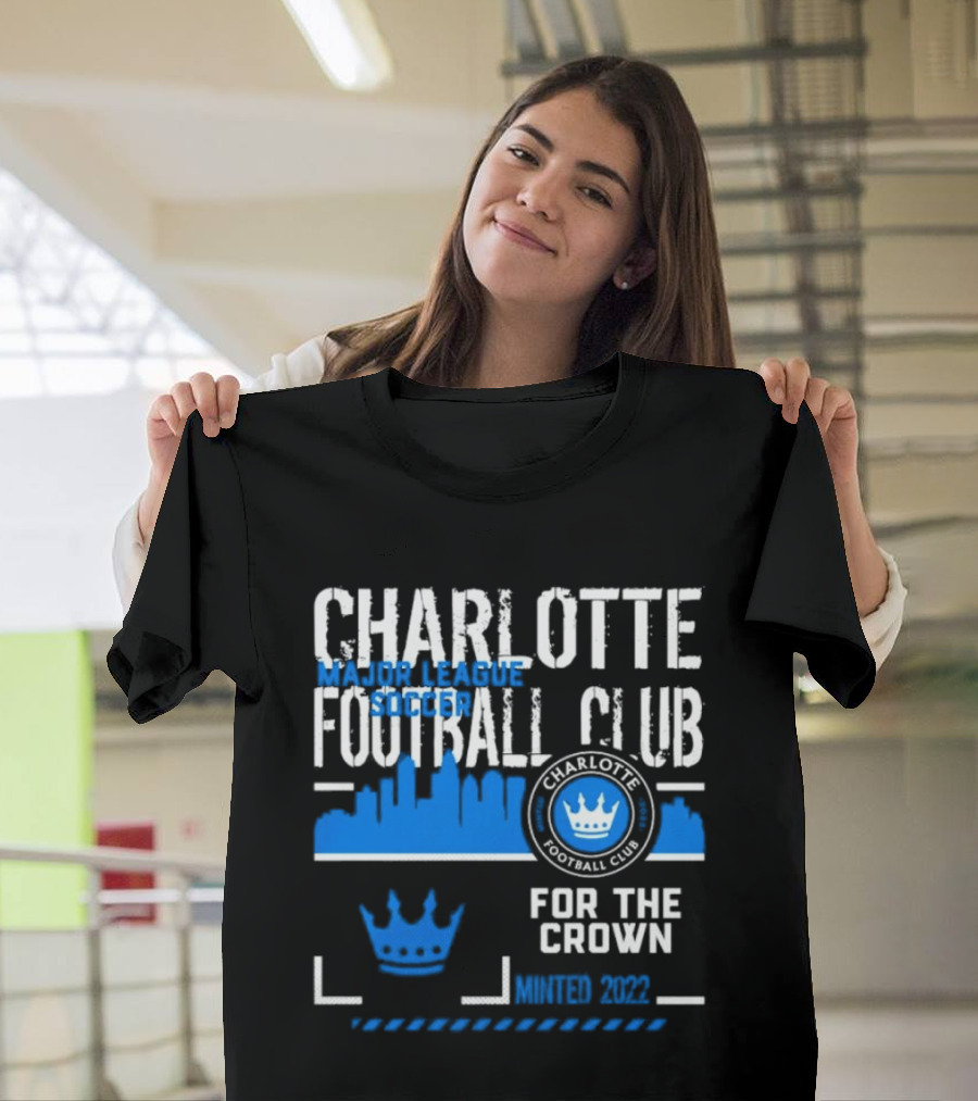Charlotte Football Club MLS Soccer For The Crown Minted 2022 Classic Skyline T-Shirt