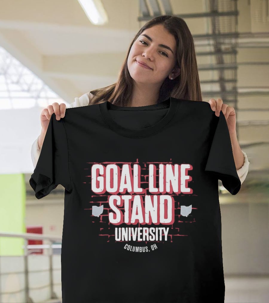 Goal Line Stand University Columbus OH T-Shirt