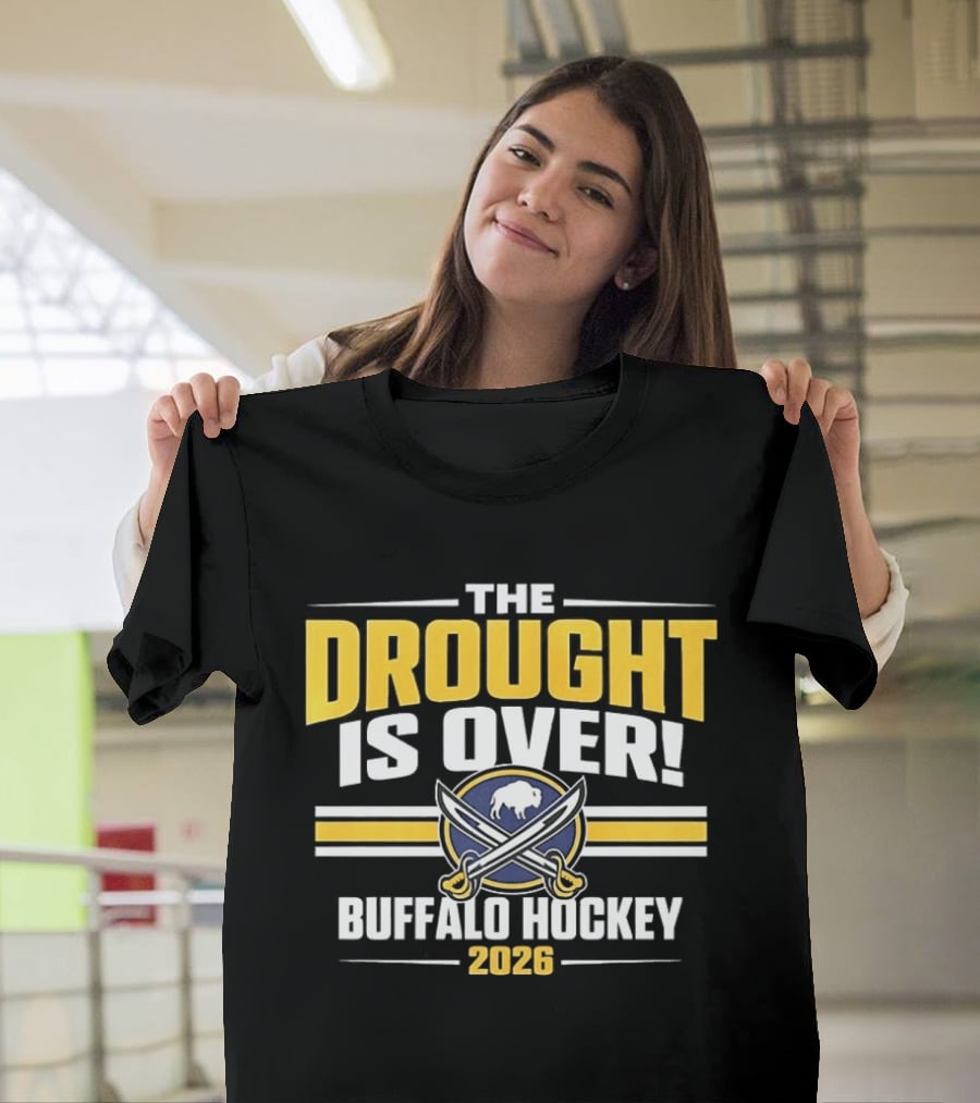 The Drought Is Over Buffalo Hockey 2026 Sabres Iconic Swords T-Shirt