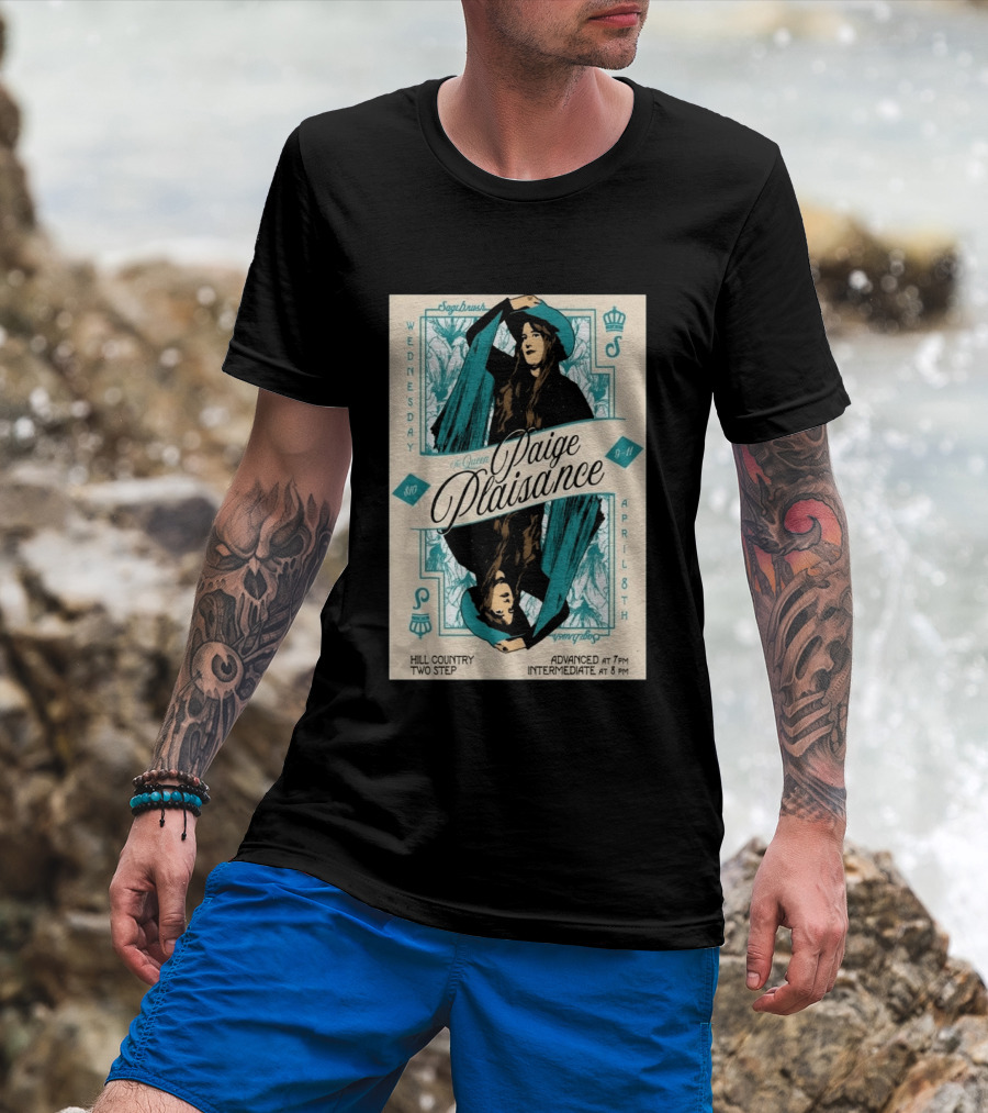 Sagebrush The Queen Paige Plaisance April 8 Austin Hill Country Two Step Wednesday T-Shirt