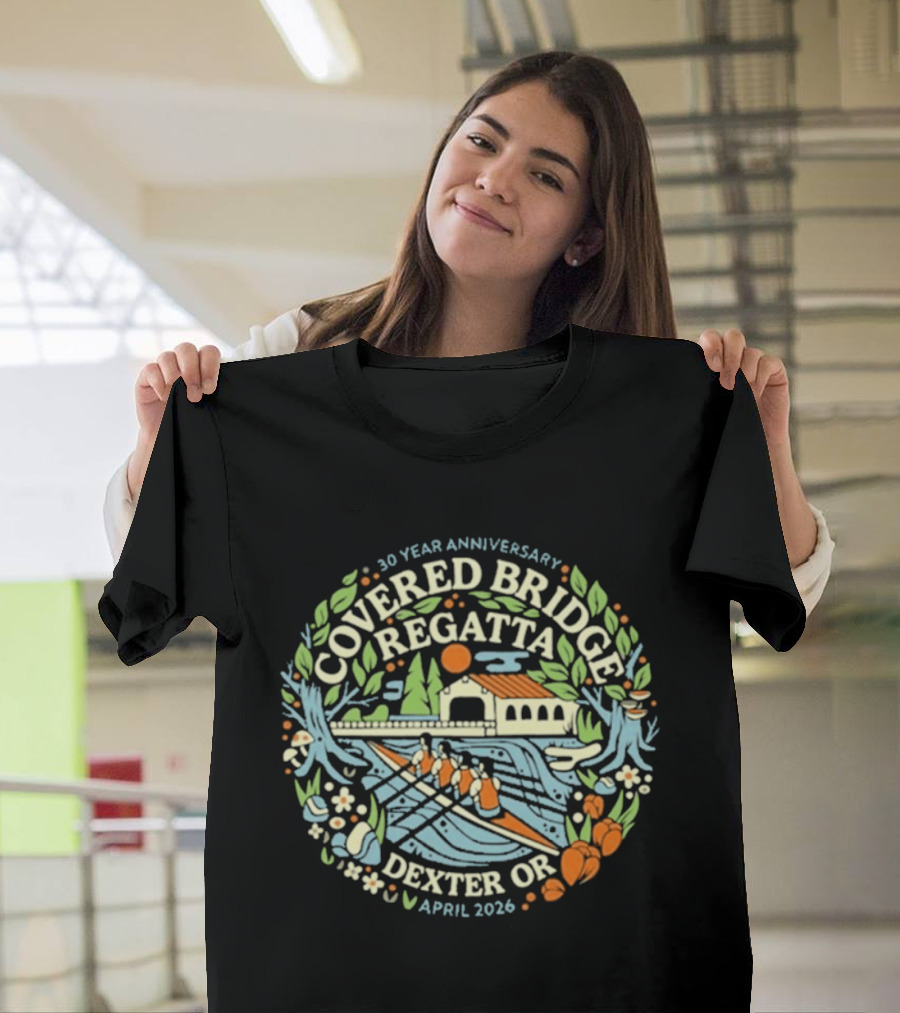 30 Year Anniversary Covered Bridge Regatta Dexter OR April 2026 T-Shirt
