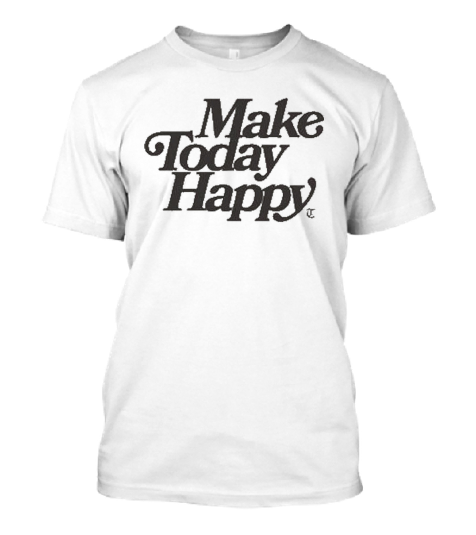 Tomlinson Make Today Happy T-Shirt