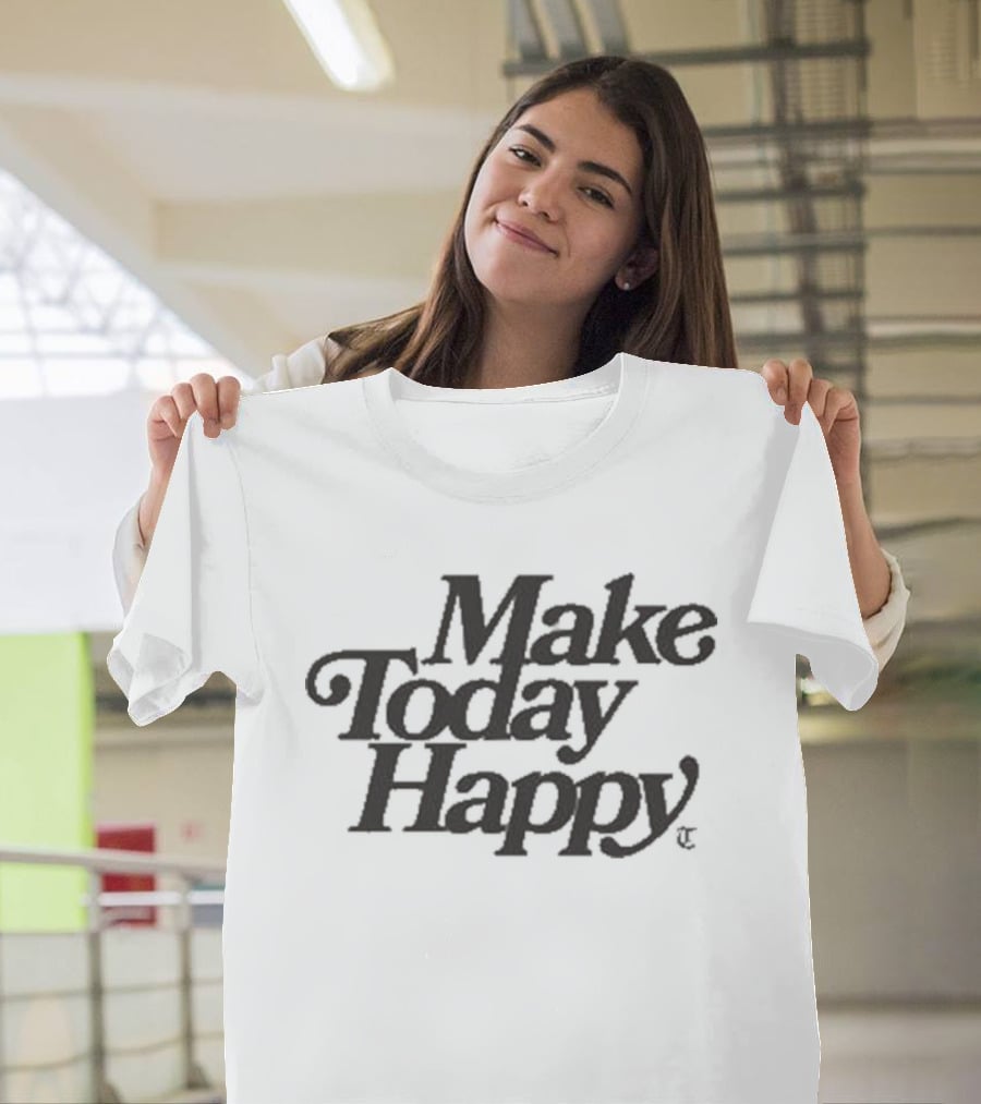 Tomlinson Make Today Happy T-Shirt