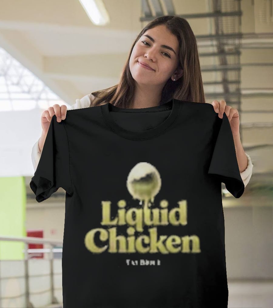 Tay Brice Liquid Chicken Egg T-Shirt