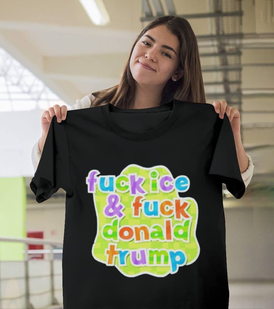 Fuck ICE And Fuck Donald Trump Pokopia Generator T-Shirt